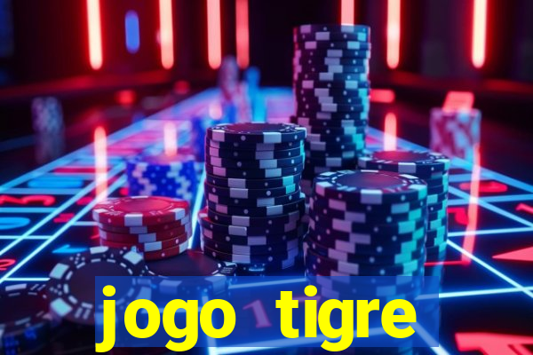 jogo tigre plataforma nova